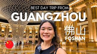 Foshan: China&amp;#39;s Most Underrated City | Just 30 Minutes from Guangzhou