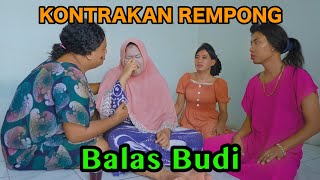 Download lagu BALAS BUDI || KONTRAKAN REMPONG EPISODE 695 mp3