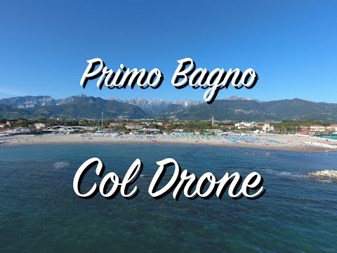 Primo bagno con il Drone -  Marina di Massa