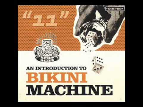 Bikini Machine - Who's Gonna make it