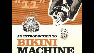 Bikini Machine - Who's Gonna make it