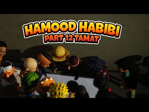 Hamood habibi part 12 TAMAT