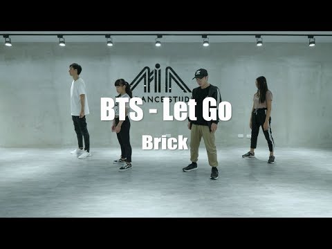 BTS - Let Go | Dance Cover By Brick | MIA DANCE STUDIO |