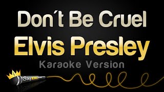 Elvis Presley - Don&#39;t Be Cruel (Karaoke Version)