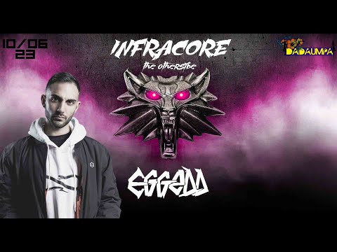 Eggedd @ Infracore 'The Other Side' fueled by NovitHard (10.06.2023)