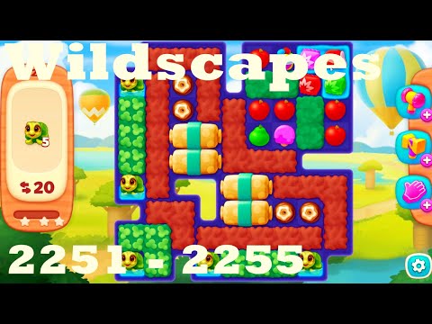 Wildscapes Level 2251 - 2255 HD Walkthrough | 3 - match game | gameplay | android | ios | pc | app