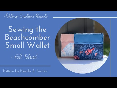 Sewing the Beachcomber Small Wallet by @NeedleAnchor - Full Tutorial