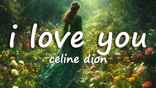 Céline Dion - I Love You (Lyrics)