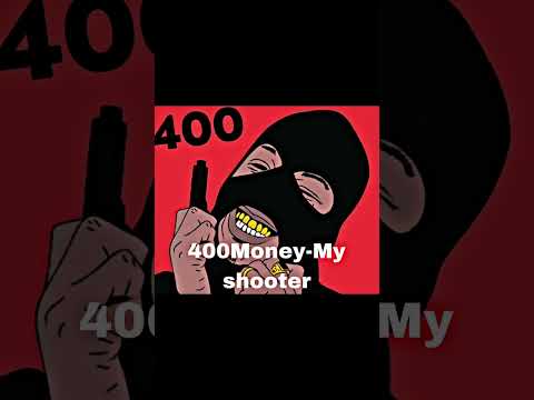 400Money-My shooter
