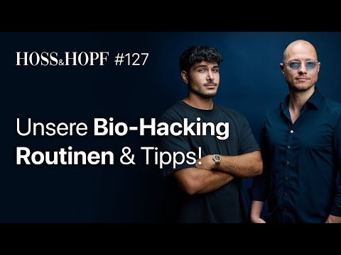 Unsere Bio-Hacking Routinen! - Hoss und Hopf #127