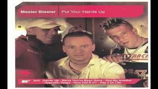 Master Blaster - Put Your Hands Up