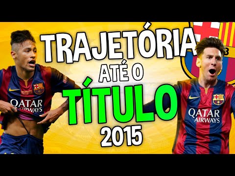 A Trajetória do Barcelona pra CONQUISTAR a Champions de 2015