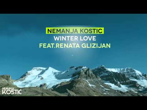 Nemanja Kostic - Winter Love ft. Renata Glizijan
