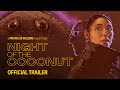 Night of the Coconut — Official Trailer