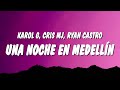 KAROL G Cris Mj Ryan Castro UNA NOCHE EN MEDELLÍN REMIX Letra Lyrics