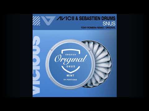Avicii, Sebastien Drums, Tony Romera - Snus (Tony Romera Remix)
