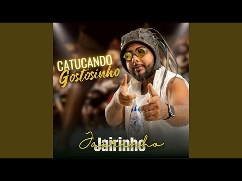 Catucando Gostosinho