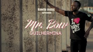 Mr Bow - Guilhermina Official Video