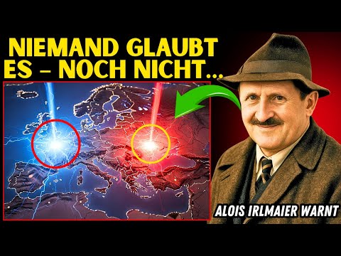 Alois Irlmaier Warnte: Zwei Länder Werden Vor 2026 Im Chaos Versinken