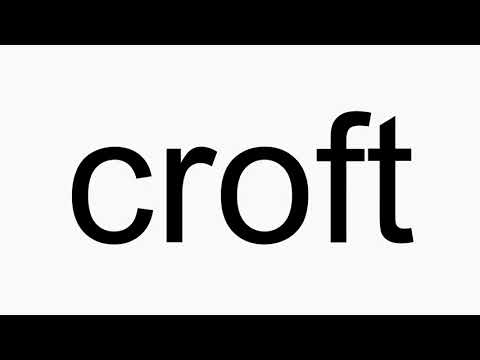 How to pronounce croft