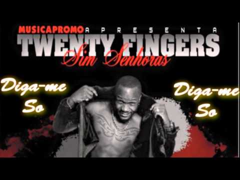Twenty Fingers - Diga me So