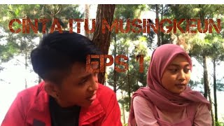 Download lagu FILM PENDEK SUNDA “CINTA ITU MUSINGKEUN'  Eps 1 mp3