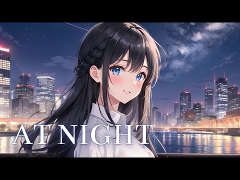 Nightcore - At Night