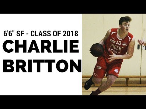 6'6" SF - Class of 2018 Charlie Britton highlights