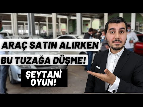 Şeytani Tuzak! Araç Satın Alırken Bu Oyuna Düşmeyin!