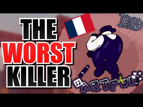 Die of Death: Why Artful Is The WORST Killer In The Game