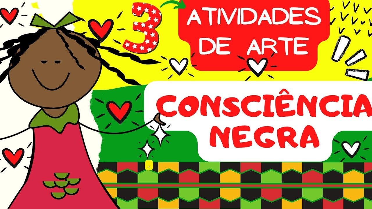 🔴CONSCIÊNCIA NEGRA: 3 ATIVIDADES DE ARTE | EDUCAÇÃO INFANTIL ❤