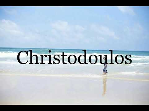 How To Pronounce Christodoulos🌈🌈🌈🌈🌈🌈Pronunciation Of Christodoulos