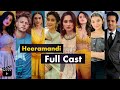 Heeramandi Movie Full Cast Real Name & Age with More Info | Heeramandi The Diamond Bazaar Cast