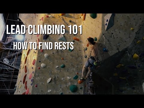 Lead Climbing 101 - How to Find Rests