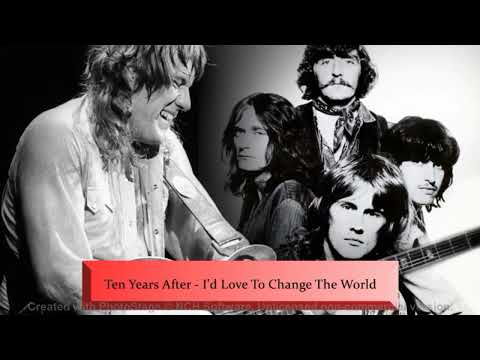 Ten Years After - I'd Love To Change The World (1971)