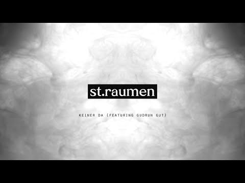 st.raumen - keiner da (feat. gudrun gut)