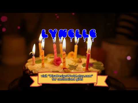 Happy Birthday LYNELLE   Happy Birthday Song   Birthday Wishes   Birthday Party