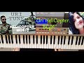 URI Mass Helicopter BGM Surgical Strike Helicopter Scene Music Instrumental Cover On Keyboard