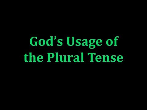 Appendix 10 — God's Usage of the Plural Tense