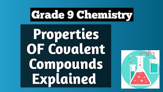 Grade 9 Chemistry: Properties Of Covalent Compounds Explained