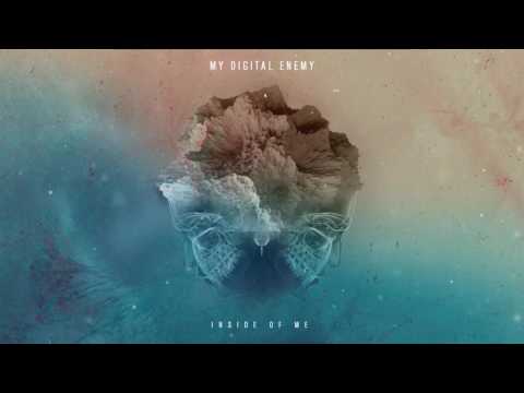 My Digital Enemy - Inside Of Me