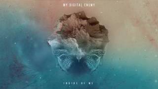 My Digital Enemy - Inside Of Me video