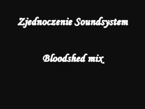 Zjednoczenie Soundsystem - Bloodshed mix