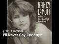 I'll Never Say Goodby (The Promise) - Nancy LaMott