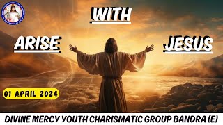 Promise 44 |  | Arise With Jesus | (1st Apr 2024)