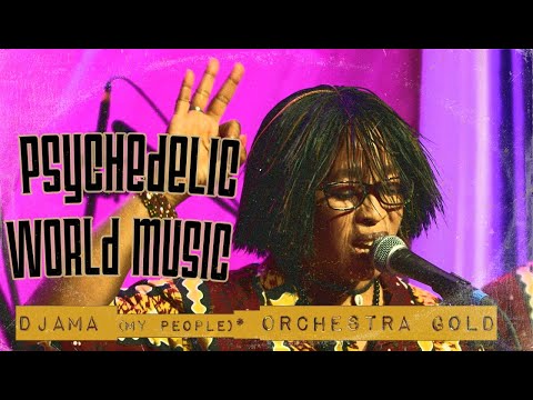 DJAMA * Psychedelic World Music w/ Orchestra GOLD