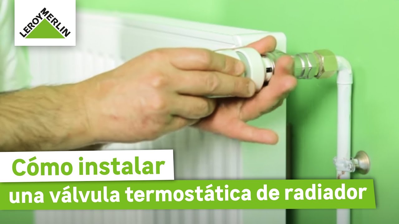 Cómo instalar una válvula termostática de radiador | LEROY MERLIN