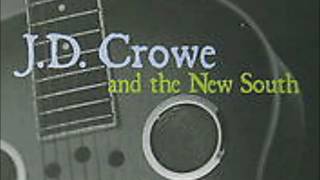 J.D. Crowe &amp; The New South  ...blue eyes crying in the rain