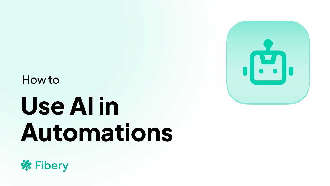 Fibery AI in Automations Overview