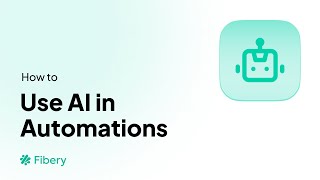 Fibery AI in Automations Overview